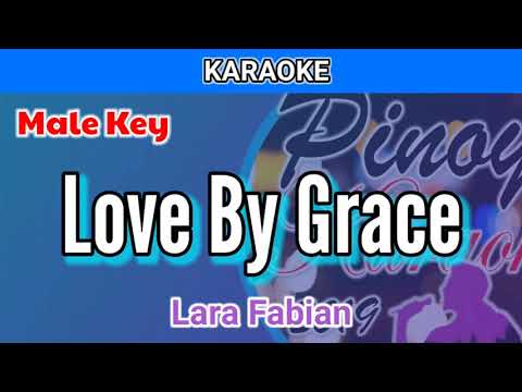 Love by Grace _ Lara Fabian (Karaoke : Male Key)