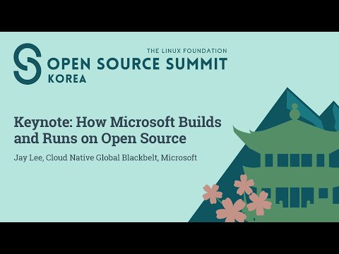 Keynote: How Microsoft Builds and Runs on Open Source - Jay Lee