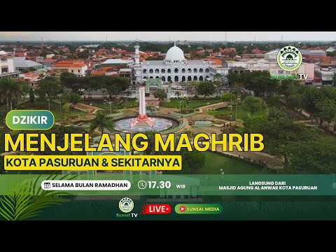 🔴[LIVE] DZIKIR MENJELANG BERBUKA PUASA LANGSUNG DARI MASJID AGUNG AL ANWAR KOTA PASURUAN