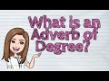 Understanding Adverbs of Degree