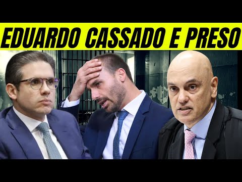 EDUARDO BOLSONARO CASSADO E PRESO?