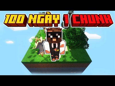 100 Ngày, Nhưng Chỉ Có 1 Chunk Trong Minecraft Sinh Tồn!!