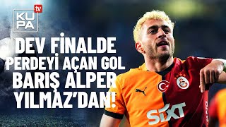 Finalde açılış golü Barış Alper Yılmaz'dan! | Trabzonspor 0-3 Galatasaray | Ziraat Türkiye Kupası