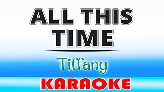 All This Time - Tiffany KARAOKE