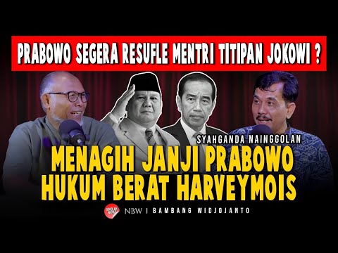 PRABOWO SEGERA RESUFLE MENTRI TITIPAN JOKOWI ? MENAGIH JANJI PRABOWO HUKUM BERAT HARVEYMOIS