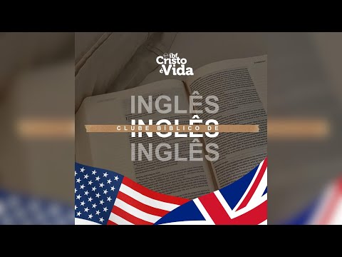 CLUBE BÍBLICO DE INGLÊS | 02/08/2025