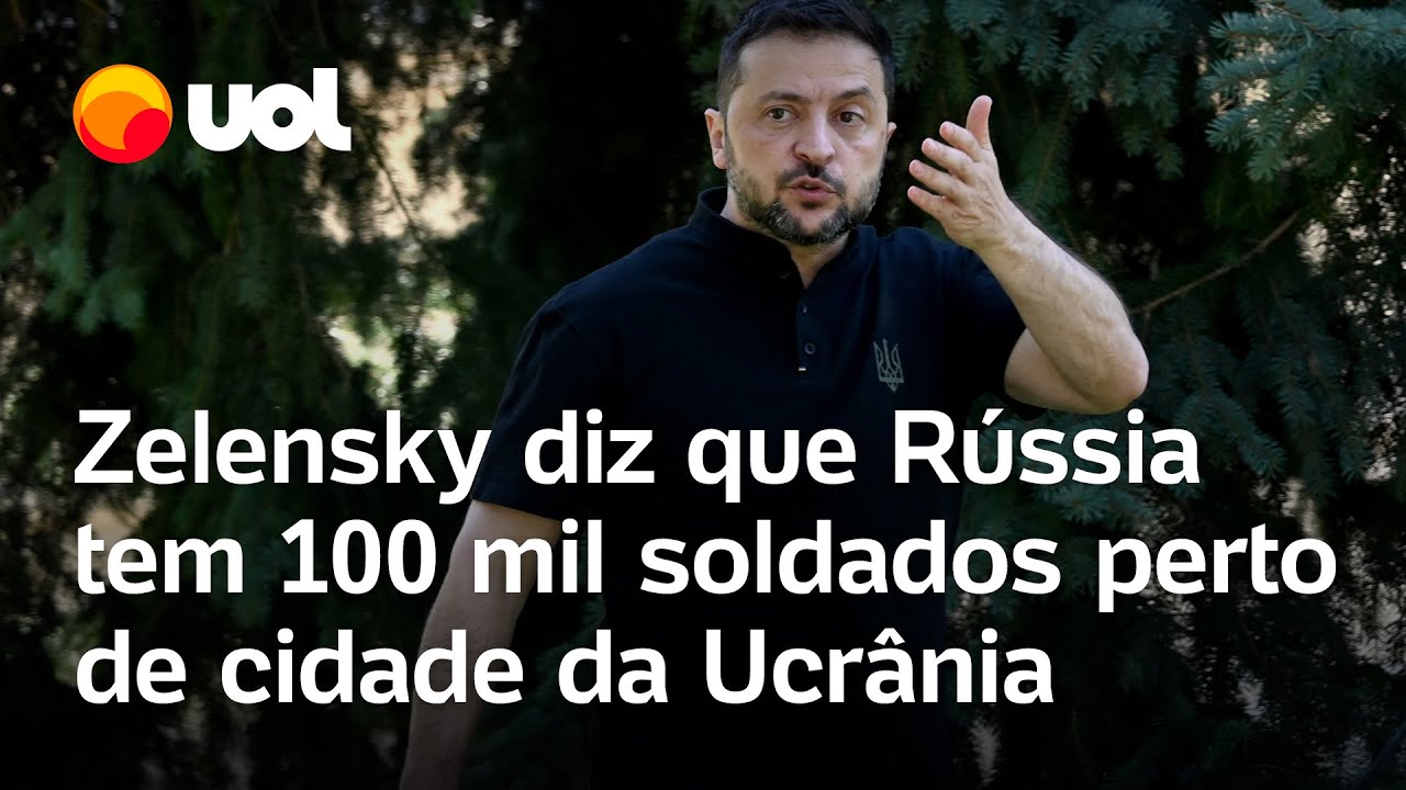 Zelensky diz que Rússia tem 100 mil soldados perto de cidade chave da Ucrânia
