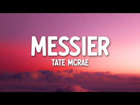 Tate McRae - messier (Lyrics)