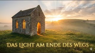 Das Licht am Ende des Weges