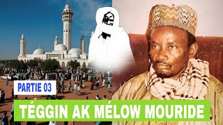 Waxtaanu Serigne Sam Mbaye : Thème : teggiin ak mélow Mouride | partie 03