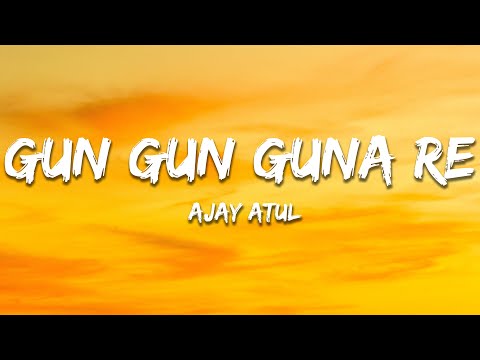 Gun Gun Guna Re - Ajay-Atul (Lyrics) | 7clouds Hindi