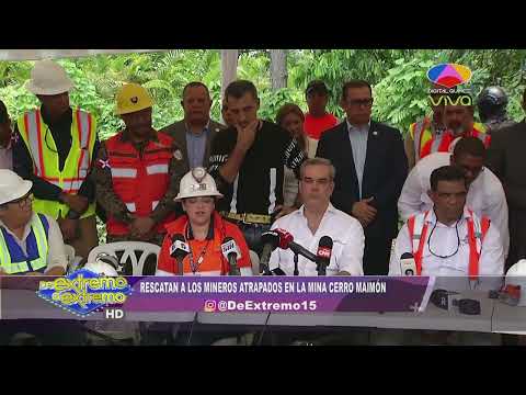 Rescatan  a los mineros atrapados en la mina cerro Maimón | De Extremo a Extremo