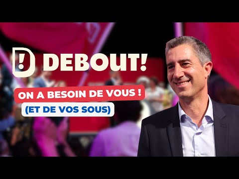 Debout! a besoin de vous... et de vos sous !