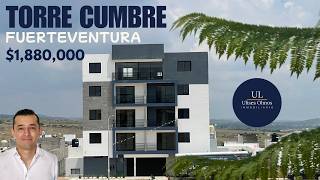Nuevos departamentos en Fuerteventura SLP | Torre Cumbre desde $1,880,000
