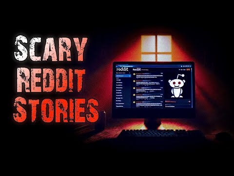 11 TRUE Unsettling Scary Stories From REDDIT