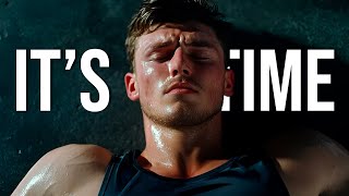 THE TIME IS NOW - Motivational Video