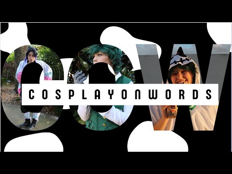 Welcome to CosplayOnWords! : A Cosplay Youtube Channel