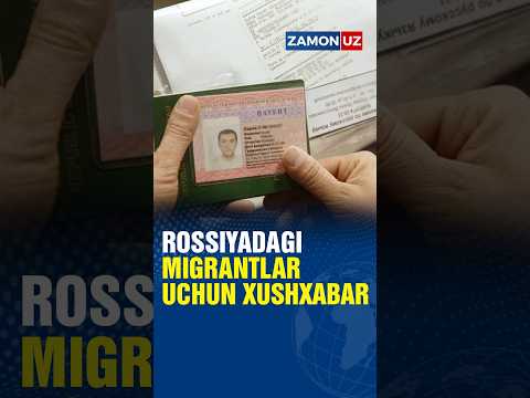 Rossiyadagi migrantlar uchun xushxabar