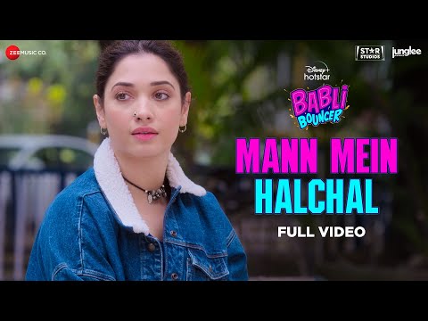 Mann Mein Halchal - Full Video | Babli Bouncer | Tamannaah Bhatia | Akanksha S, Karan M, Manaswi M