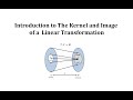 Kernel and Image of Transformations