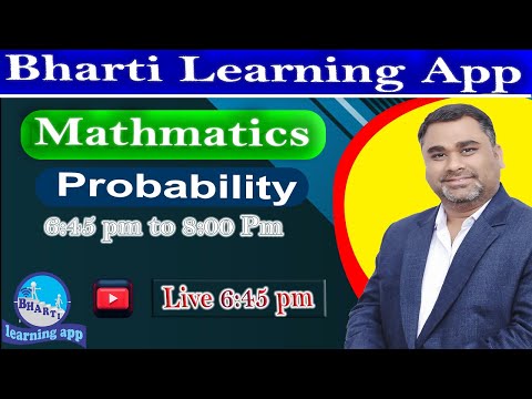 Probability Class – 2 II 6:45 PM TO 8:00 PM II BY S.S BHARTI SIR