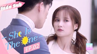 [Indo Sub] She is The One 02 "Hanya mencintaimu" | 全世界都不如你 02 (Tim Pei, Li Nuo, Li Junfeng)
