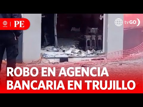 Robo en agencia bancaria del centro histórico de Trujillo | Primera Edición | Noticias Perú