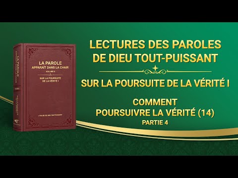 Paroles de Dieu « Comment poursuivre la vérité (14) » Partie 4