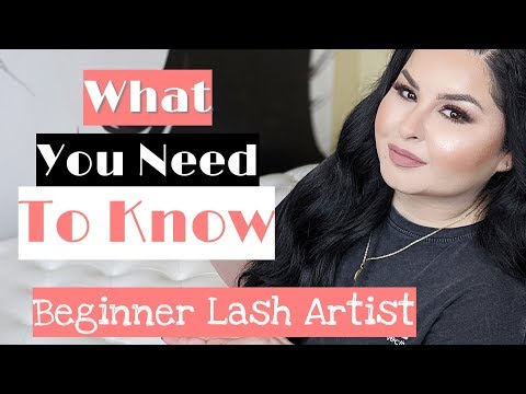 What You Need To Know for Beginner Lash Artist