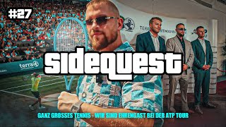SIDEQUEST #27 - GANZ GROSSES TENNIS - WIR SIND EHRENGAST BEI DER ATP TOUR