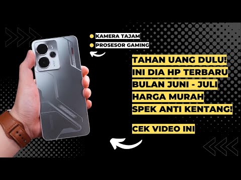 Rekomendasi 5 HP Terbaru Juni-Juli 2025! Harga Makin Murah Spek Makin Mahal!