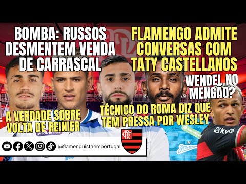 RUSSOS DESMENTEM CARRASCAL | PAPO POR CASTELLANOS | VERDADE DE REINIER | WENDEL? | PRESSA POR WESLEY