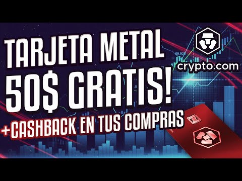 50$ GRATIS + 10€ CASHBACK y hasta 20% en Reembolso con la Tarjeta Metal Crypto