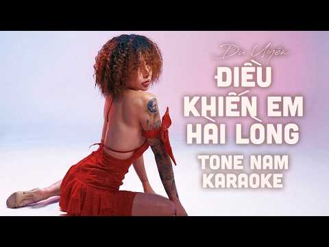 [ KARAOKE ]  Điều Khiến Em Hài Lòng – Du Uyên x Trịnh Đình Quang | KARAOKE TONE NAM