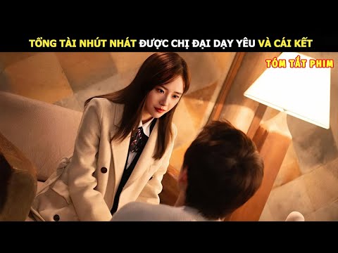 [Review Phim] Tổng Tài Nhút Nhát Được Chị Đại Dạy Yêu Và Cái Kết | Review Phim Hay