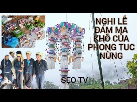 ĐÁM MA KHÔ CỦA PHONG TUC NÙNG, TẠI XÃ QUẢNG NGUYÊN XIN MẦN
