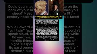 The Man Born with a Demon Face: The Legend of Edward Mordrake 🎭