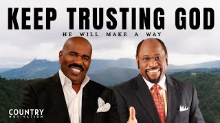 KEEP TRUSTING GOD | He Will Make A Way | Inspirational Video