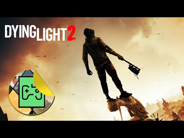 Dying Light 2 15 Minutes Of Gameplay