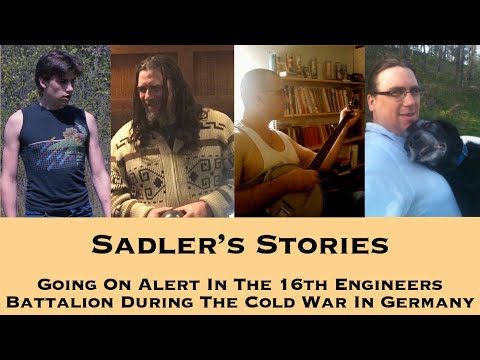 Sadler Telling Stories 80 | Alerts In The 16th Engineers Battalion During The Cold War In Germany