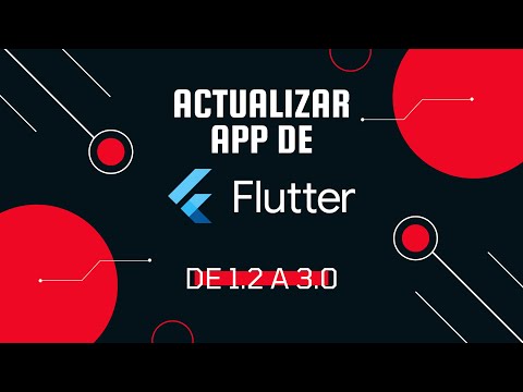 Actualizar App de Flutter 1.x a 3.x sin morir en el intento