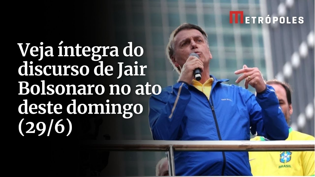 Veja íntegra do discurso de Jair Bolsonaro no ato deste domingo (29/6)