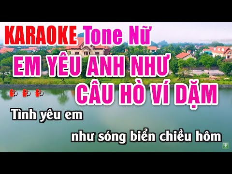 Em Yêu Anh Như Câu Hò Ví Dặm Karaoke Tone Nữ Beat Hay – Nhạc Sống Thanh Ngân