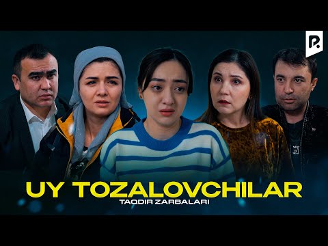 Uy tozalovchilar (Taqdir zarbalari) | Уй тозаловчилар (Такдир зарбалари)