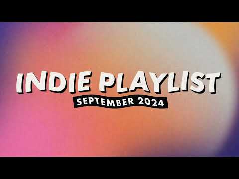 Indie Playlist | September 2024