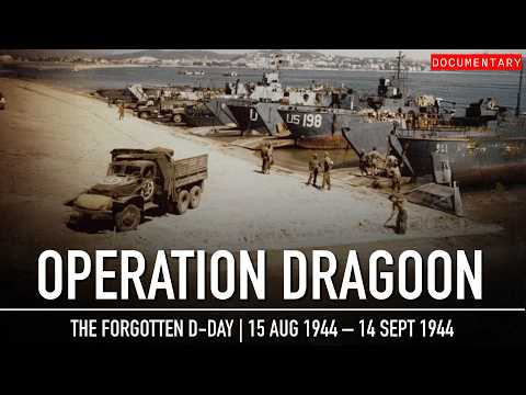 Operation Dragoon: The D-Day You've Never Heard About | Documentary