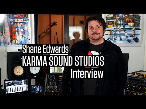 Shane Edwards [Karma Sound Studios] - Interview