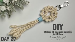 Day 27 | Making 30 Macrame Keychain in 30 Days | Macrame Keychain Tutorial