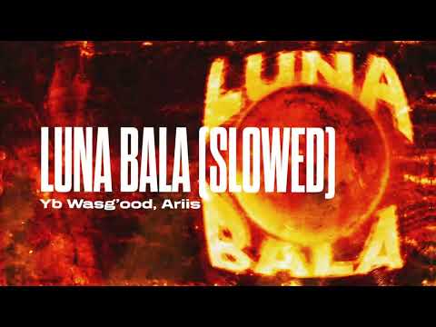 Yb Wasg'ood, Ariis - LUNA BALA (SLOWED)