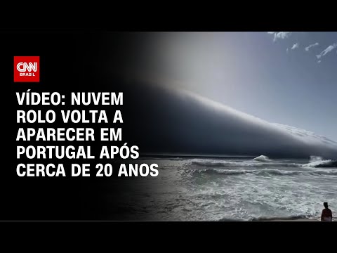 ​Vídeo: Nuvem rolo volta a aparecer em Portugal após cerca de 20 anos | CNN BRASIL